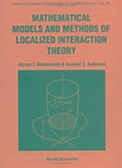Mathematical Models and Methods of Localized Interaction Theory
