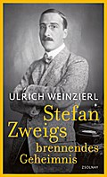 Stefan Zweigs brennendes Geheimnis