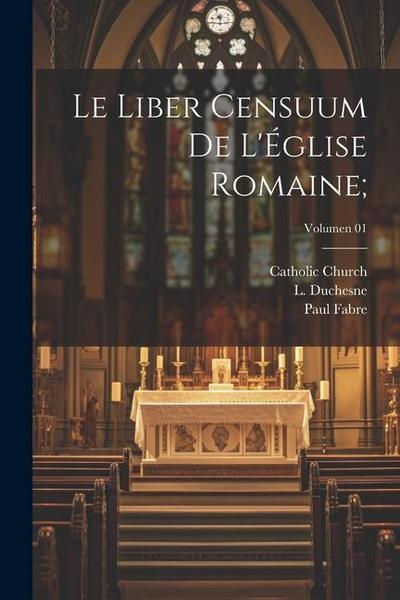 Le Liber censuum de l’Église romaine;; Volumen 01