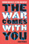 The War Comes with You
