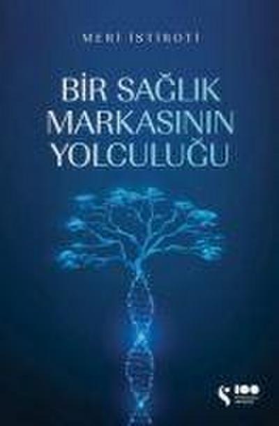 Bir Saglik Markasinin Yolculugu