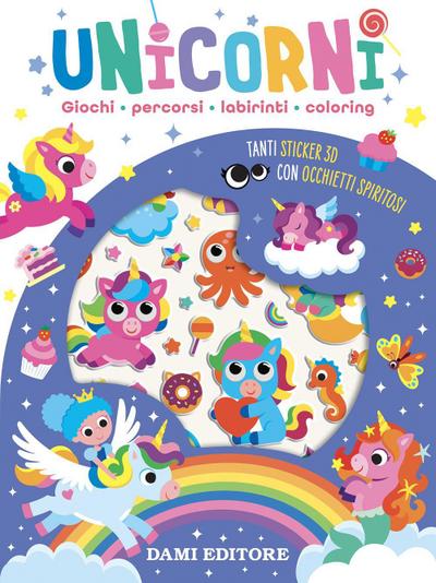 Unicorni. Giochi, percorsi, labirinti, coloring. Con adesivi