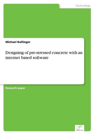 Designing of pre-stressed concrete with an internet based software - Michael Kollinger