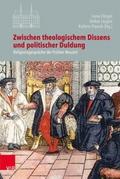 Zwischen theologischem Dissens und politischer Dul