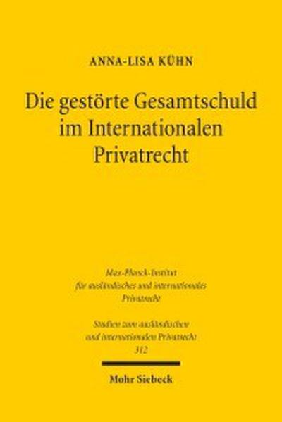 Die gestörte Gesamtschuld im Internationalen Privatrecht