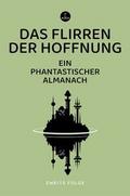 Das Flirren der Hoffnung