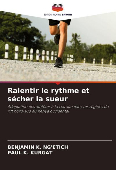 Ralentir le rythme et sécher la sueur