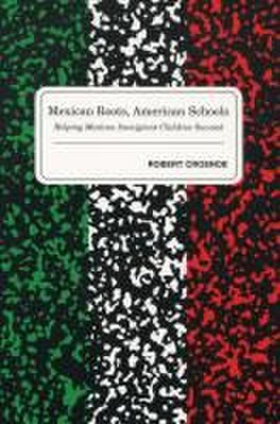 Mexican Roots, American Schools