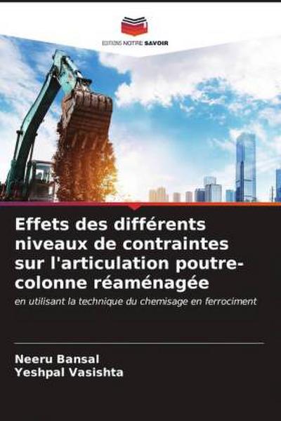 Effets des différents niveaux de contraintes sur l’articulation poutre-colonne réaménagée