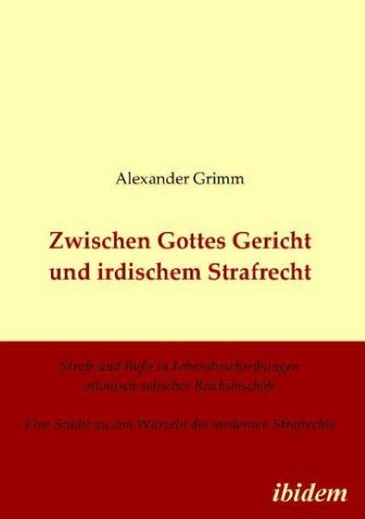 Zwischen Gottes Gericht und irdischem Strafrecht