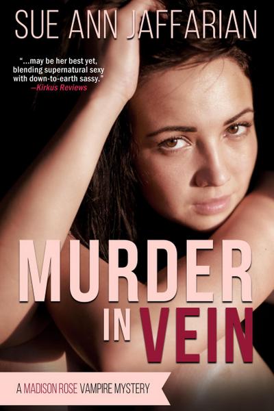Murder In Vein (Madison Rose Vampire Mystery, #1)