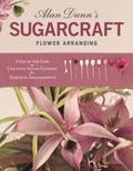Alan Dunn’s Sugarcraft Flower Arranging