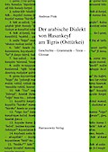 Der arabische Dialekt von Hasankeyf am Tigris (Osttürkei)