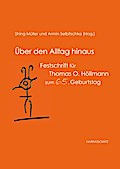 Über den Alltag hinaus