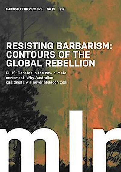 Marxist Left Review #19: Resisting Barbarism