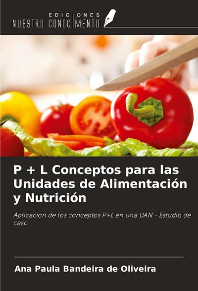 P + L Conceptos para las Unidades de Alimentación y Nutrición