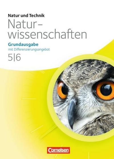 Natur und Technik - Naturwissenschaften: Grundausgabe mit Differenzierungsangebot - Nordrhein-Westfalen und Niedersachsen - 5./6. Schuljahr