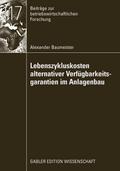Lebenszykluskosten alternativer Verfügbarkeitsgara