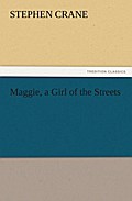 Maggie, a Girl of the Streets