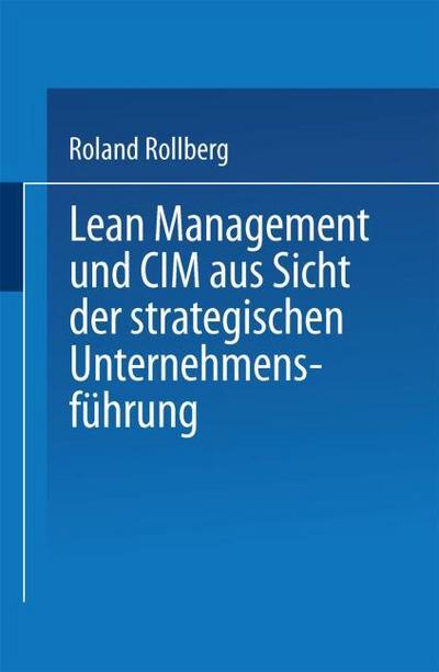 Lean Mangement und CIM aus Sicht der strategischen Unternehmensführung
