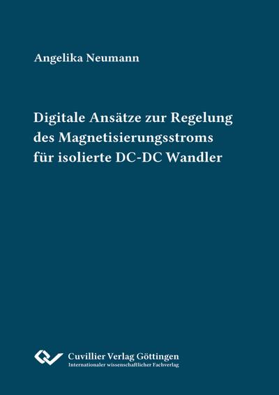 Digitale AnsÃ¤tze zur Regelung des Magnetisierungsstroms fÃ¼r isolierte DC-DC Wandler