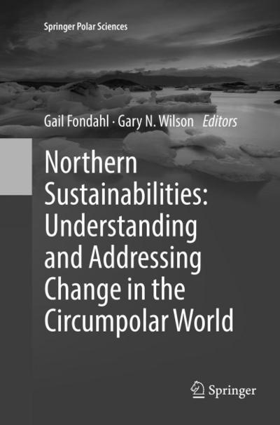 Northern Sustainabilities: Understanding and Addressing Change in the Circumpolar World