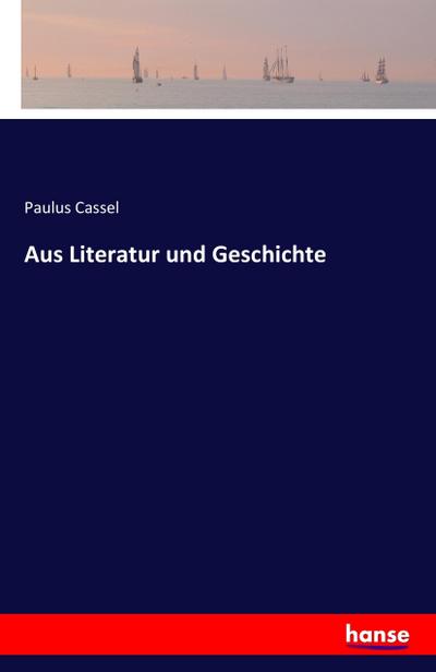 Aus Literatur und Geschichte