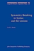 Symmetry Breaking in Syntax and the Lexicon