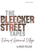 The Bleecker Street Tapes