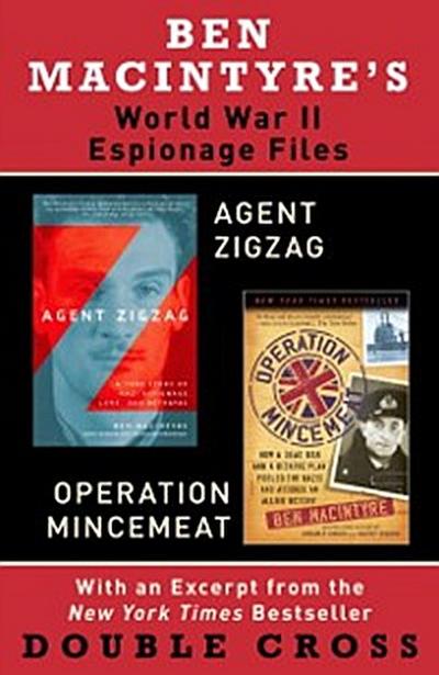 Ben Macintyre’s World War II Espionage Files