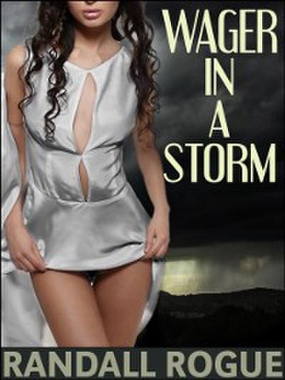 Wager in a Storm