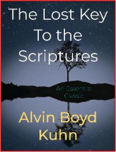 The Lost Key To The Scriptures