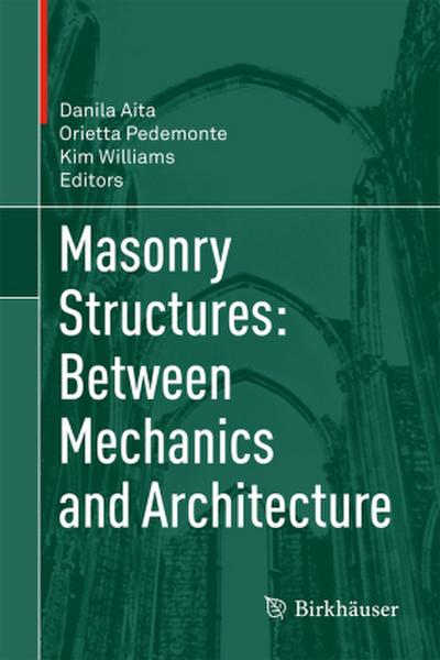 Masonry Structures: Between Mechanics and Architecture