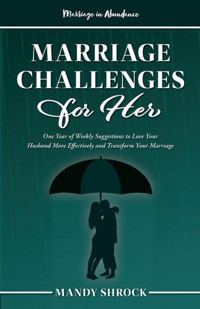 Marriage In Abundance’s Marriage Challenges for Her