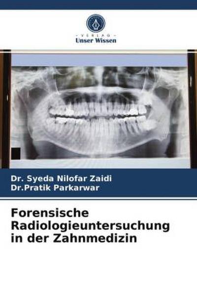 Forensische Radiologieuntersuchung in der Zahnmedizin
