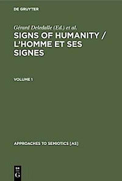 Signs of Humanity / L’homme et ses signes