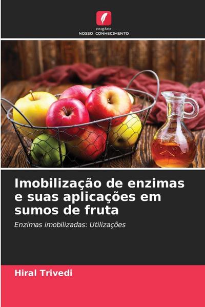 Imobilização de enzimas e suas aplicações em sumos de fruta