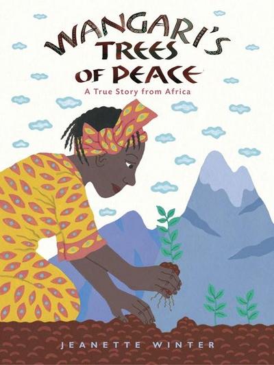 Wangari’s Trees of Peace