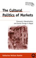 Cultural Politics of Markets - Katharine Neilson Rankin