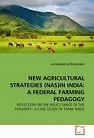 NEW AGRICULTURAL STRATEGIES (NAS)IN INDIA: A FEDERAL FARMING PEDAGOGY