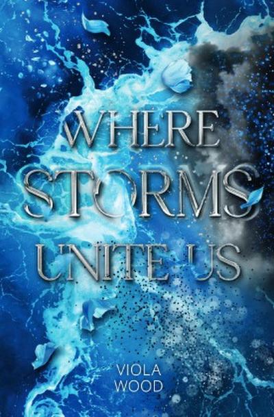 Where Storms Unite Us