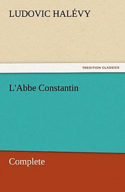 L’Abbe Constantin - Complete
