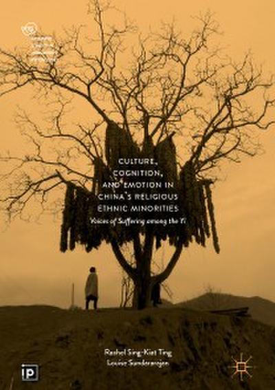 Culture, Cognition, and Emotion in China’s Religious Ethnic Minorities