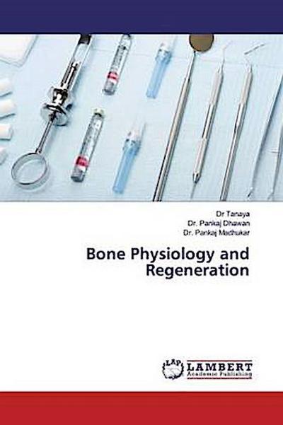 Bone Physiology and Regeneration