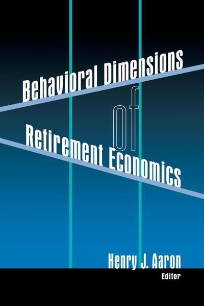 Behavioral Dimensions of Retirement Economics