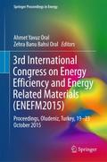 3rd International Congress on Energy Efficiency and Energy Related Materials (ENEFM2015)