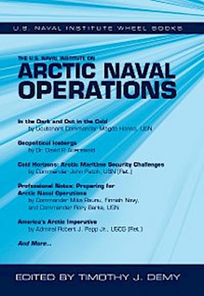 The U.S. Naval Institute on Arctic Naval Operations