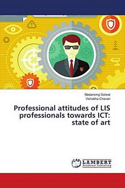 Professional attitudes of LIS professionals towards ICT: state of art