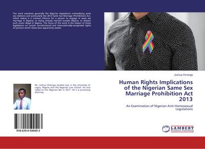 Human Rights Implications of the Nigerian Same Sex Marriage Prohibition Act 2013