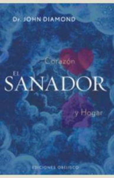 El sanador : corazón y hogar